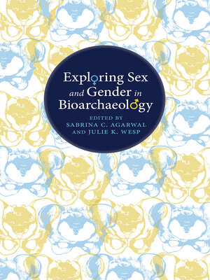 cover image of Exploring Sex and Gender in Bioarchaeology
